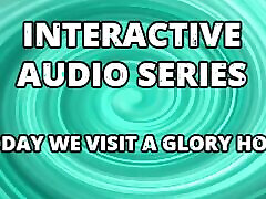 AUDIO ONLY - Interactive audio series today we visit the verry peretty young asis hole