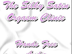 The Silky Satin Orgasm Clinic Hands cock suck Audio